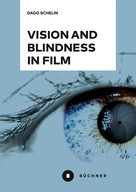 Dago Schelin: Vision and Blindness in Film 
