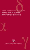 Raúl Avila: Pautas y pistas en el análisis del léxico hispano(americano) 