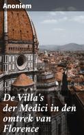 Anoniem: De Villa's der Medici in den omtrek van Florence 