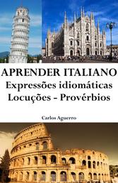 Aprender Italiano: Expressões idiomáticas ‒ Locuções ‒ Provérbios
