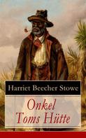 Stowe, Harriet Beecher: Onkel Toms Hütte ★★★★★