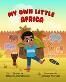Keiara Lynn Williams: My Own Little Africa 