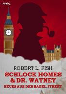 Robert L. Fish: SCHLOCK HOMES & DR. WATNEY - NEUES AUS DER BAGEL STREET ★★★★★