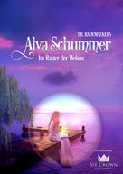 Thora Rademaekers: Alva Schummer - Im Raster der Welten 