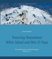 Feuerring Neuseeland White Island und Wai-O-Tapu - Terra Impressionen von Christian Rupieper - Bildband Nr. 2