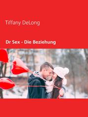 Dr. Sex - Wie Sie Ihre Beziehung noch besser machen