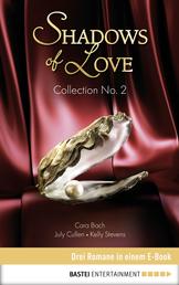 Collection No. 2 - Shadows of Love - Drei Romane in einem E-Book