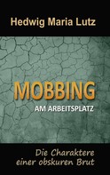 Hedwig Maria Lutz: Mobbing am Arbeitsplatz ★★★★★