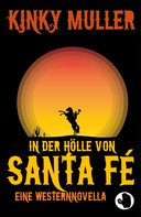 Kinky Muller: In der Hölle von Santa Fé ★