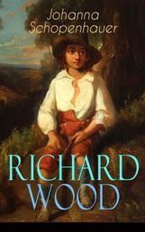 Richard Wood - Ein Entwicklungsroman