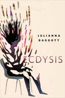 Julianna Baggott: Ecdysis 