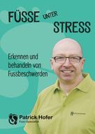 Patrick Hofer: Füsse unter Stress 