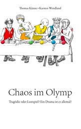 Chaos im Olymp - Tragödie oder Lustspiel? Ein Drama ist es allemal!