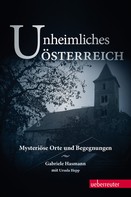 Gabriele Hasmann: Unheimliches Österreich ★★★★