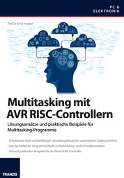 Multitasking mit AVR RISC-Controllern - Lösungsansätze und praktische Beispiele für Multitasking-Programme