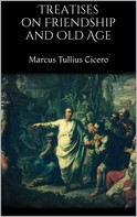 Cicero: Treatises on Friendship and Old Age 