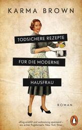 Todsichere Rezepte für die moderne Hausfrau - Roman
