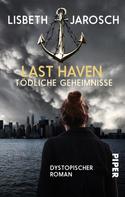 Lisbeth Jarosch: Last Haven – Tödliche Geheimnisse ★★★★