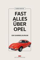 Rainer Manthey: Fast alles über Opel ★★★★