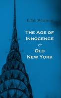 Edith Wharton: The Age of Innocence & Old New York 