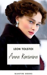Anna Karenina - Leo Tolstoy's Timeless Masterpiece on Love and Society
