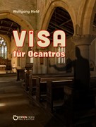 Wolfgang Held: Visa für Ocantros 