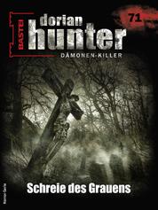 Dorian Hunter 71 - Horror-Serie - Schreie des Grauens