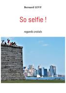 Bernard Levy: So selfie ! 