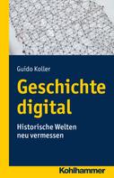Guido Koller: Geschichte digital ★★★★★