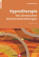 O Berndt Scholz: Hypnotherapie bei chronischen Schmerzerkrankungen 