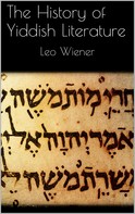Leo Wiener: The History of Yiddish Literature 
