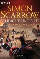 Simon Scarrow: Schlacht und Blut - Die Napoleon-Saga 1 ★★★★