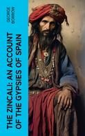 George Borrow: The Zincali: An Account of the Gypsies of Spain 