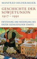 Manfred Hildermeier: Geschichte der Sowjetunion 1917-1991 ★★★★