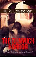 H.P. Lovecraft: THE DUNWICH HORROR (Occult & Supernatural Classic) 