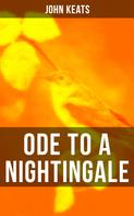 John Keats: ODE TO A NIGHTINGALE 