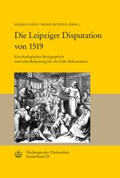Die Leipziger Disputation von 1519 - Ein theologisches Streitgespräch und seine Bedeutung für die frühe Reformation