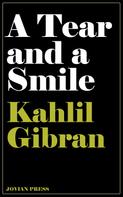 Khalil Gibran: A Tear and a Smile 