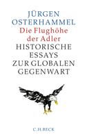 Jürgen Osterhammel: Die Flughöhe der Adler 