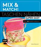 Sabine Komarek: Mix and match! Taschen nähen super easy ★★★