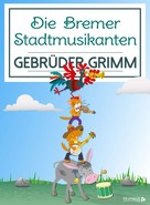 Brüder Grimm: Die Bremer Stadtmusikanten ★★★★★