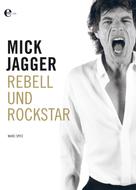 Marc Spitz: Mick Jagger ★★★★