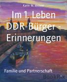 Karin M. Mehner: Im 1. Leben DDR-Bürger - Erinnerungen 