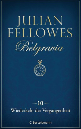 Belgravia (10) - Wiederkehr der Vergangenheit