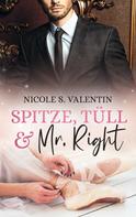 Nicole S. Valentin: Spitze, Tüll und Mr Right ★★★★★