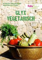 Marion Grillparzer: GLYX Vegetarisch ★★★