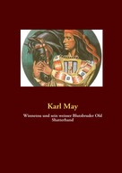 Karl May: Winnetou und sein weisser Blutsbruder Old Shatterhand ★★★★★