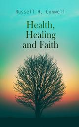 Health, Healing and Faith - Prayers and Advice for Every Day