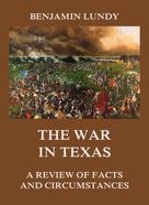 Benjamin Lundy: The War in Texas 