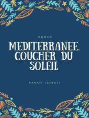 Méditerranée. Coucher du soleil - Vie d'Adrien Zograffi - Volume IV